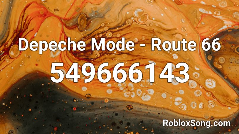Depeche Mode - Route 66 Roblox ID