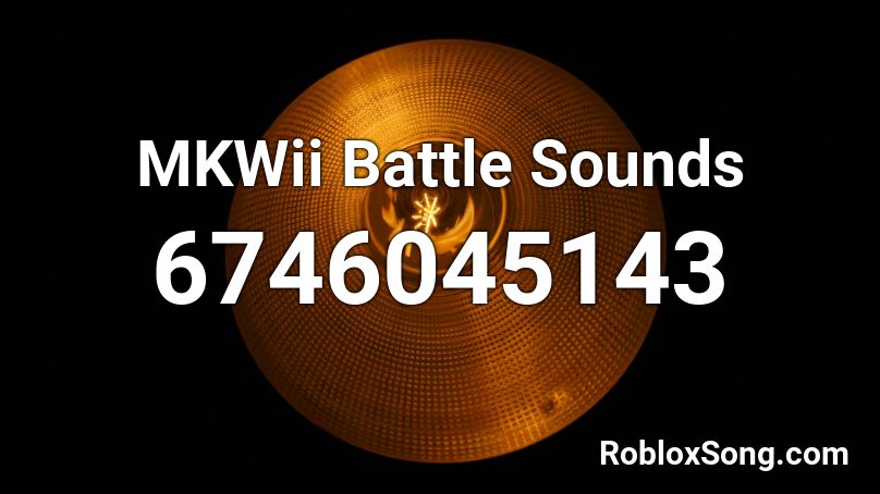 MKWii Battle Sounds Roblox ID