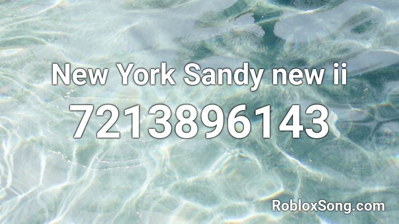 New York Sandy new ii Roblox ID