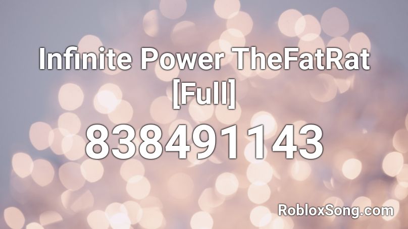Infinite Power TheFatRat [Full] Roblox ID