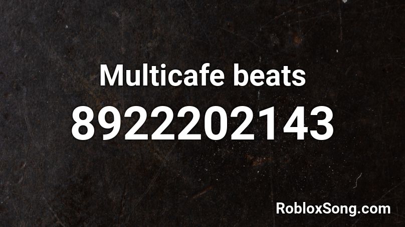 Multicafe beats Roblox ID