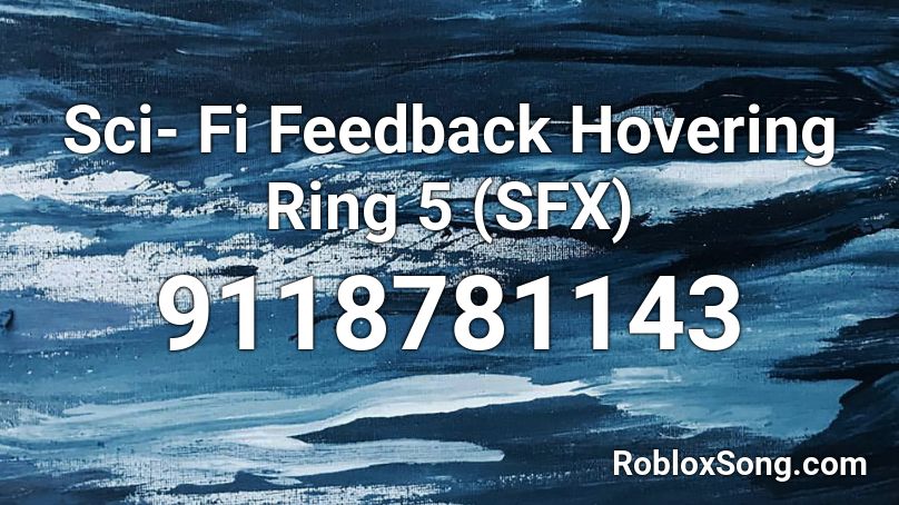 Sci- Fi Feedback Hovering Ring 5 (SFX) Roblox ID