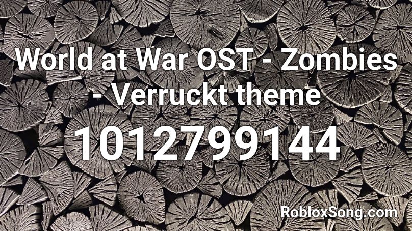  World at War OST - Zombies - Verruckt theme Roblox ID