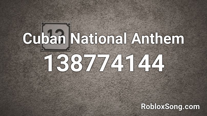 Cuban National Anthem Roblox ID