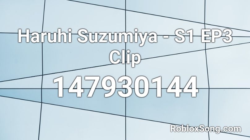 Haruhi Suzumiya - S1 EP3 Clip Roblox ID