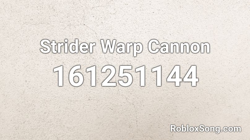 Strider Warp Cannon Roblox ID