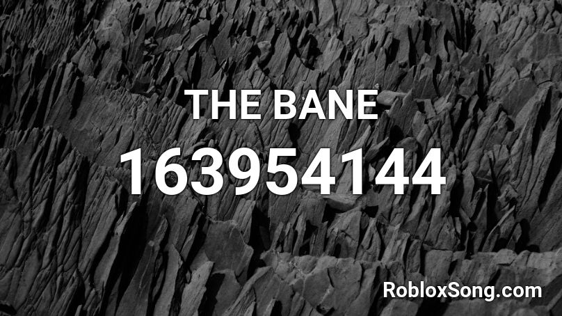 THE BANE Roblox ID