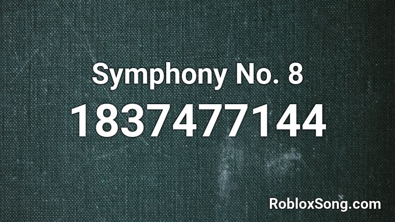 Symphony No. 8 Roblox ID