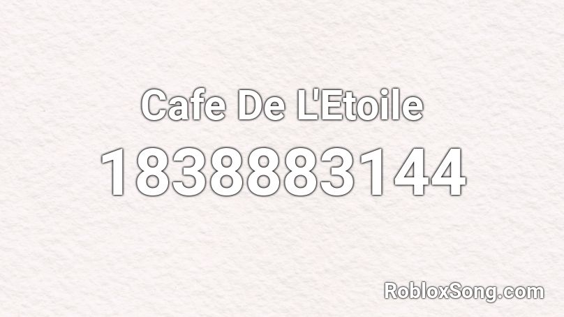Cafe De L'Etoile Roblox ID