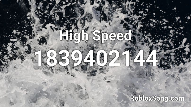 High Speed Roblox ID