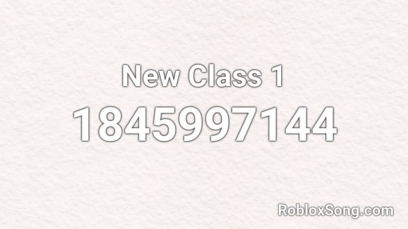 New Class 1 Roblox ID