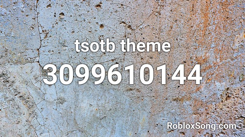 tsotb theme Roblox ID