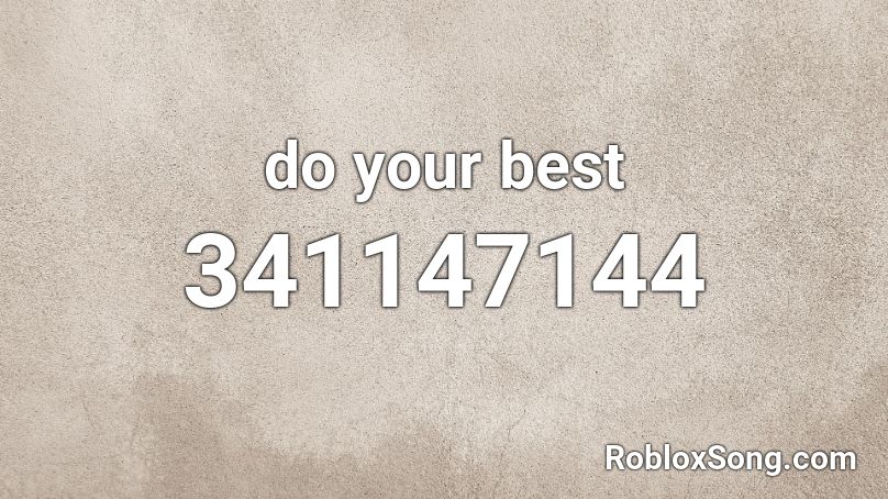 do your best Roblox ID