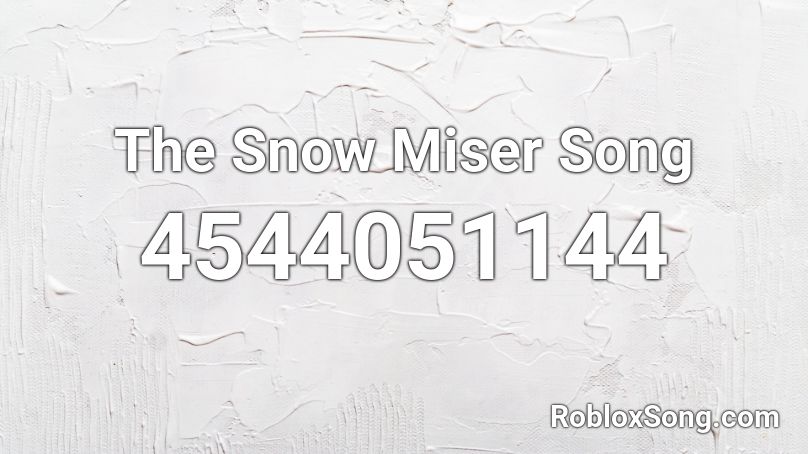 The Snow Miser Song Roblox ID