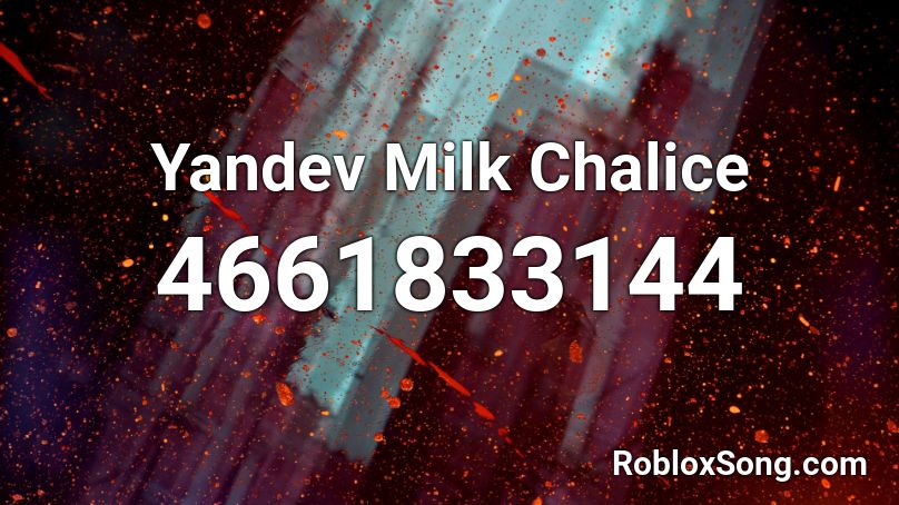 Yandev Milk Chalice Roblox ID