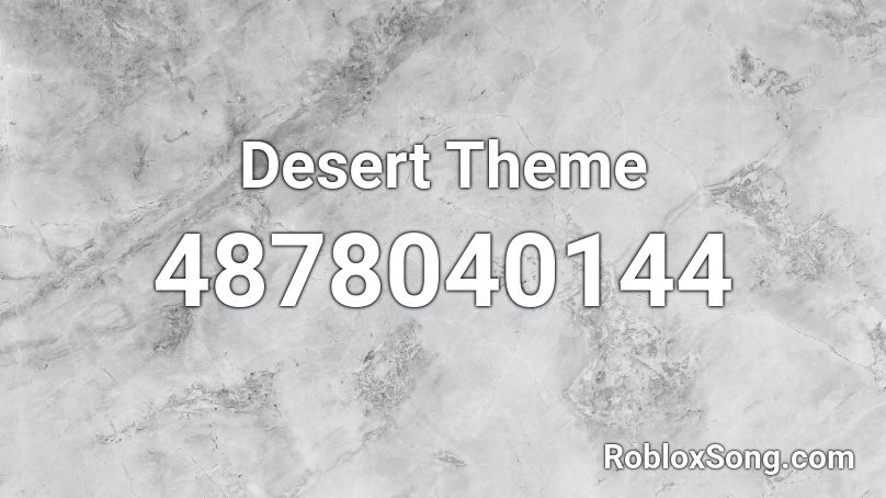 Desert Theme Roblox ID