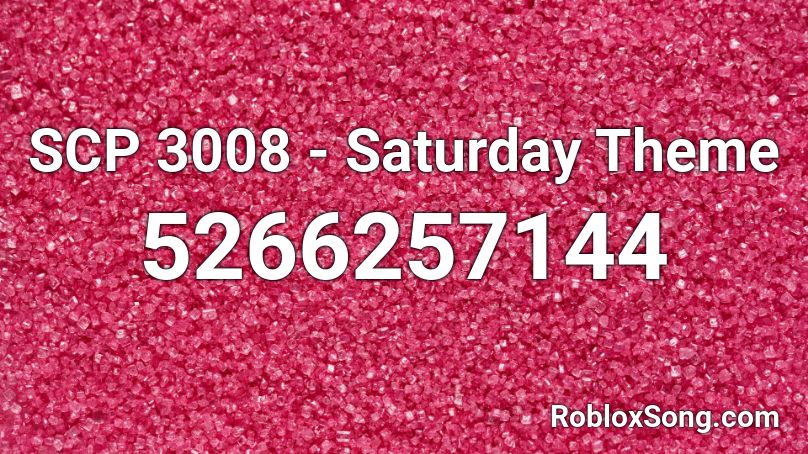 SCP 3008 - Saturday Theme Roblox ID