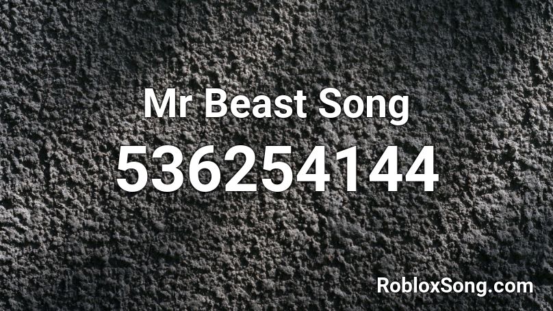 Mr Beast Song Roblox ID