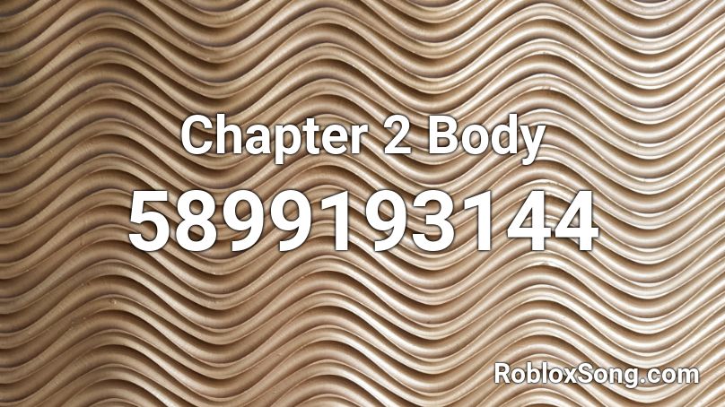 Chapter 2 Body Roblox ID