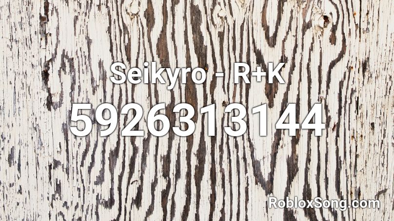 Seikyro - R+K Roblox ID