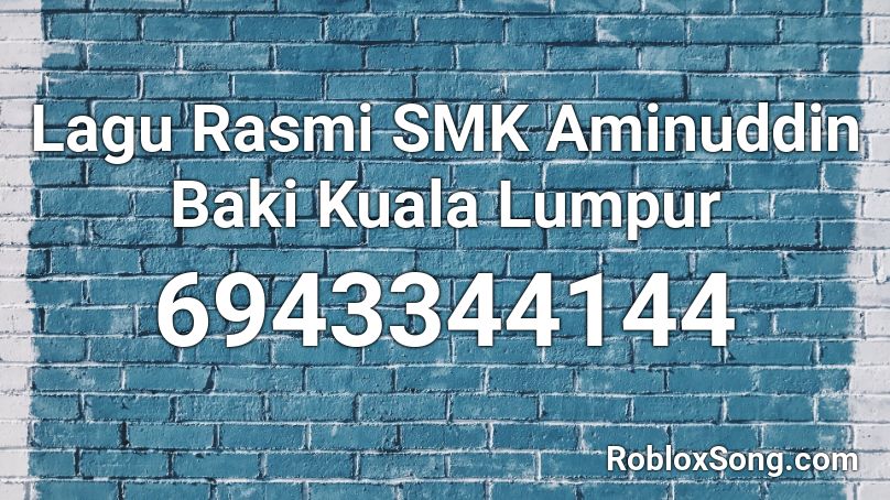 Lagu Rasmi SMK Aminuddin Baki Kuala Lumpur Roblox ID
