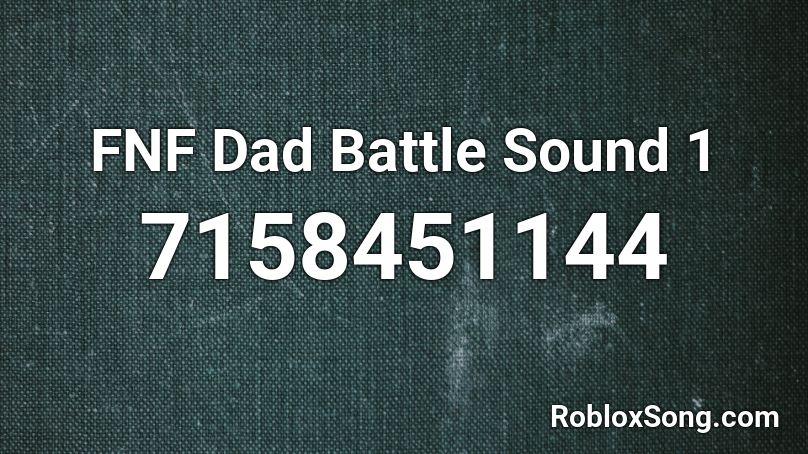 FNF Dad Battle Sound 1 Roblox ID