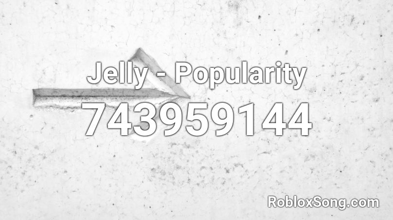 Jelly - Popularity Roblox ID