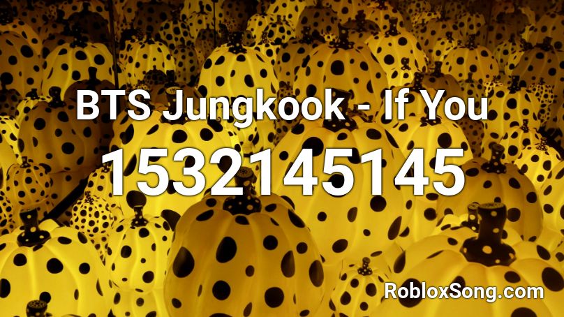 BTS Jungkook - If You Roblox ID