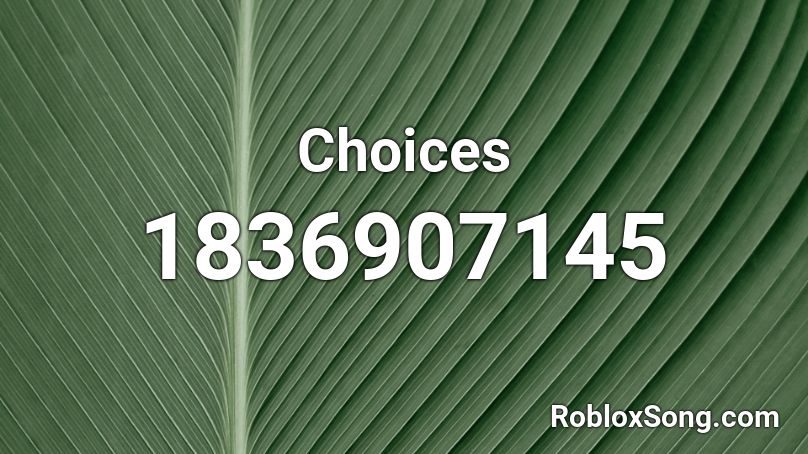 Choices Roblox ID