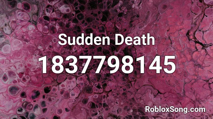 Sudden Death Roblox ID