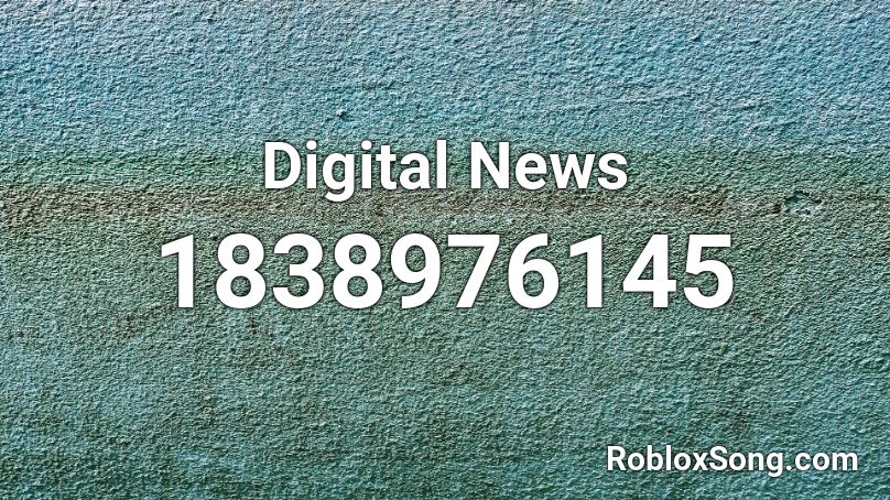 Digital News Roblox ID