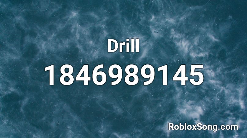 Drill Roblox ID