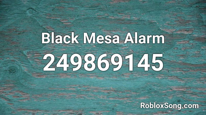 Black Mesa Alarm Roblox ID