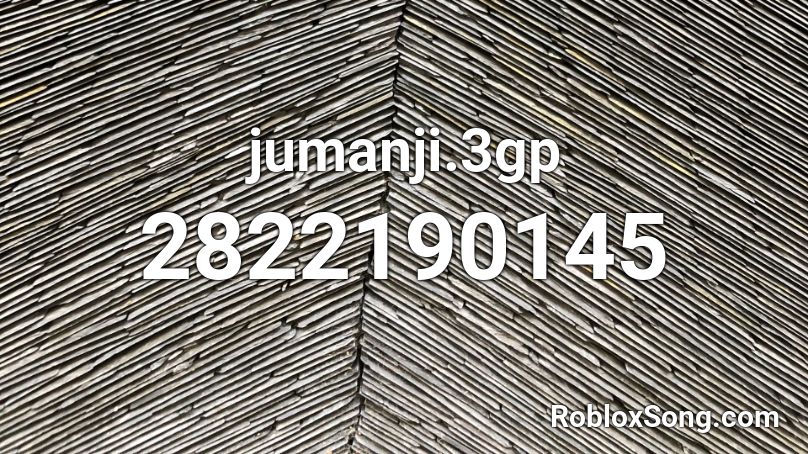 jumanji.3gp Roblox ID