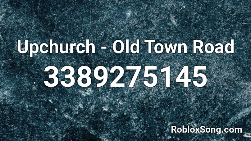 Upchurch Old Town Road Roblox Id Roblox Music Codes - roblox song codes old town road