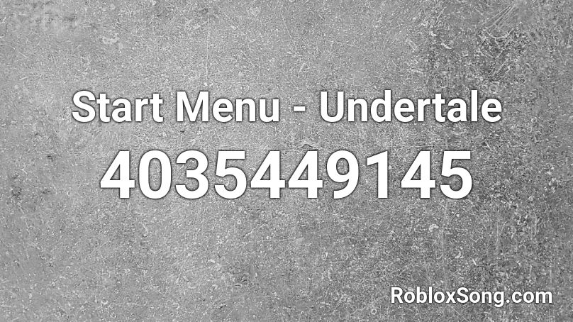 Start Menu - Undertale Roblox ID