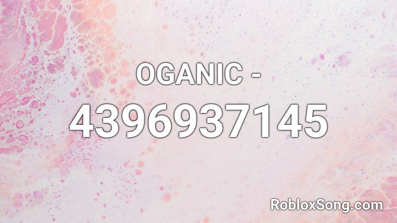 OGANIC -  Roblox ID
