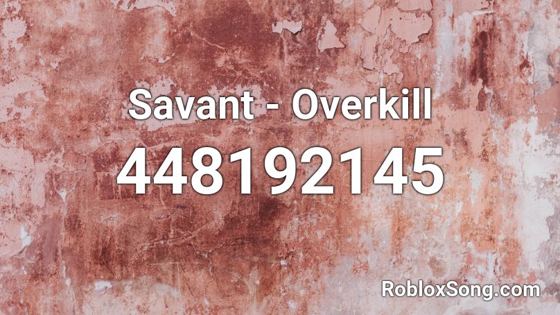 Overkill Roblox ID