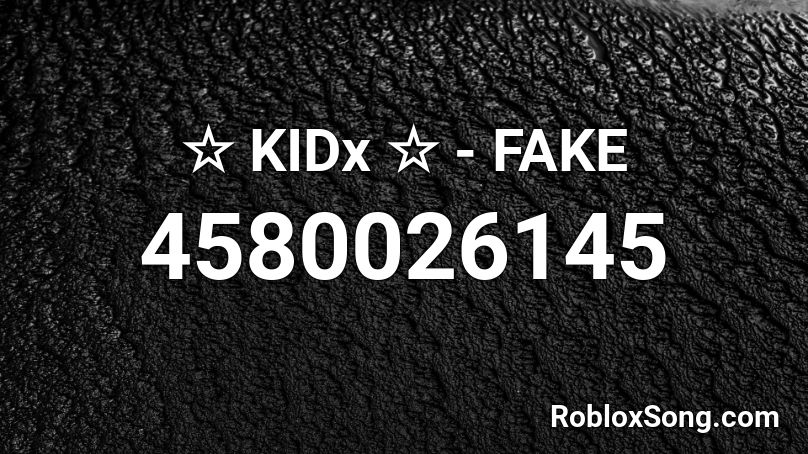 ☆ KIDx ☆ - FAKE Roblox ID