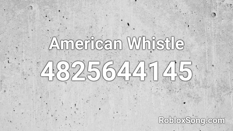 American Whistle Roblox ID