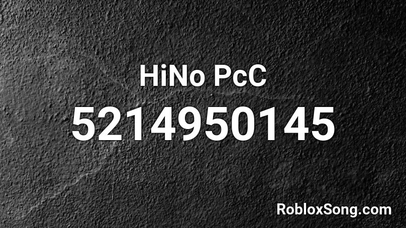 HiNo PcC Roblox ID