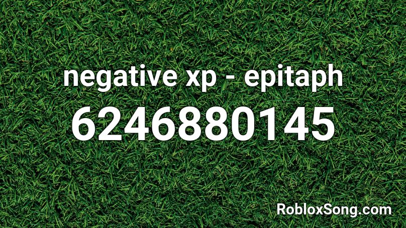 negative xp - epitaph Roblox ID