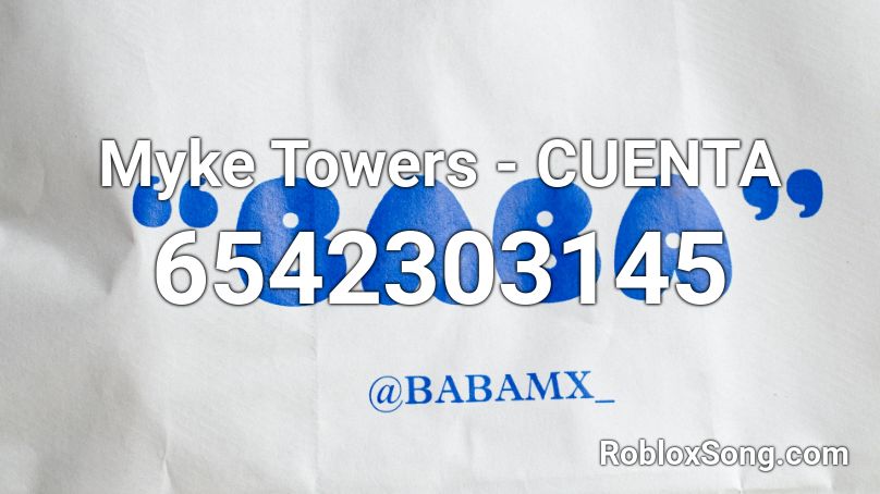 Myke Towers - CUENTA Roblox ID