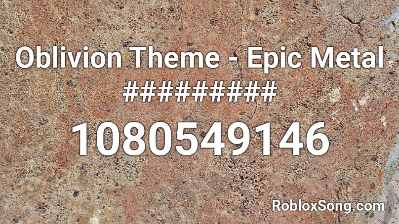 Oblivion Theme - Epic Metal ######### Roblox ID