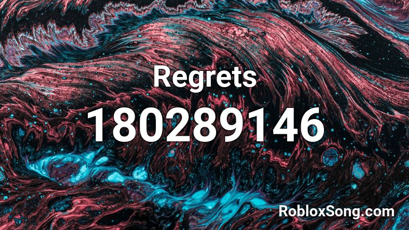 Regrets Roblox ID