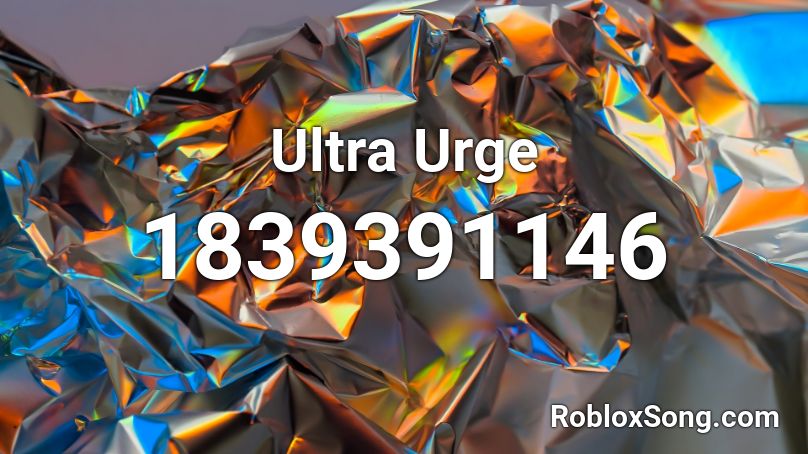 Ultra Urge Roblox ID