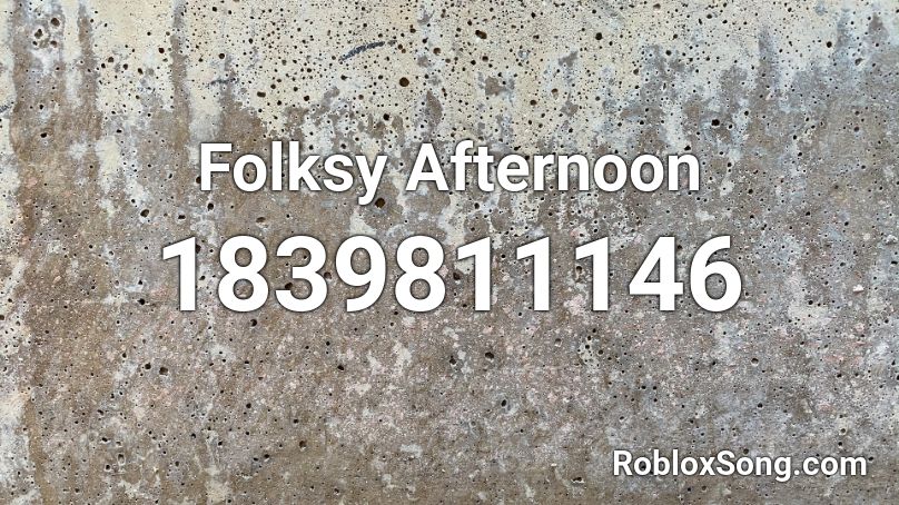 Folksy Afternoon Roblox ID