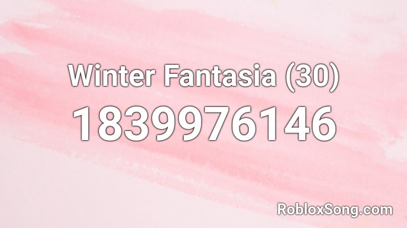 Winter Fantasia (30) Roblox ID