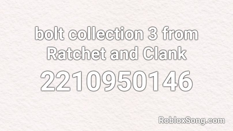 bolt collection 3 from Ratchet and Clank Roblox ID