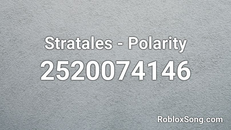 Stratales - Polarity Roblox ID
